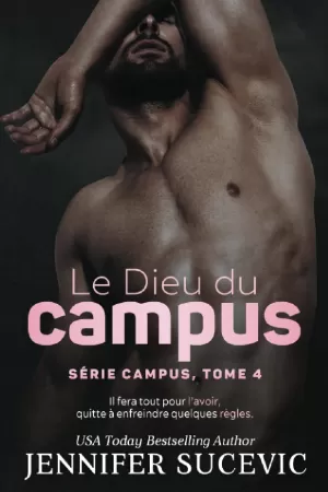 Jennifer Sucevic – Campus, Tome 4 : Le Dieu du campus